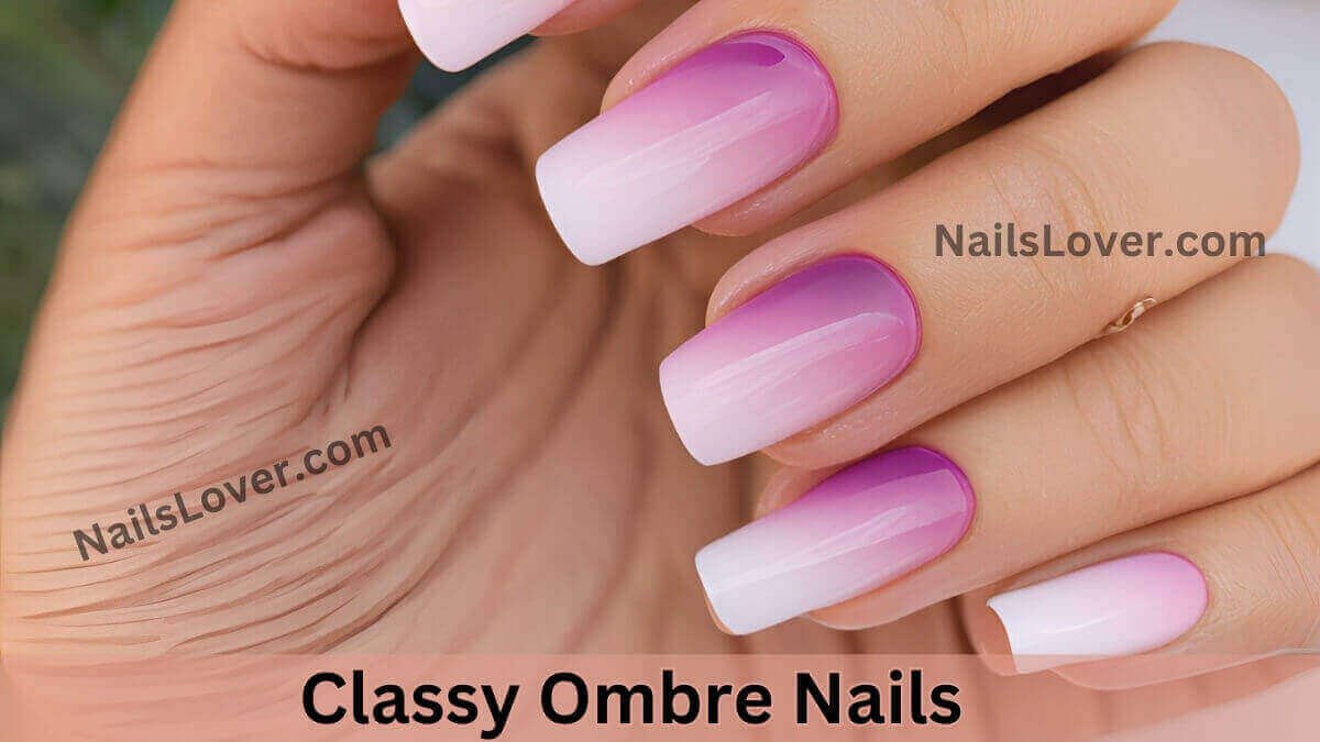 Classy Ombre Nails Classy Ombre Nails
