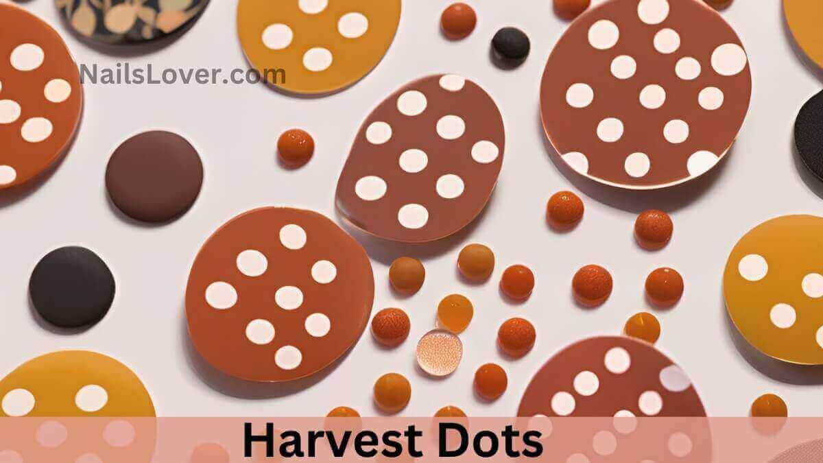 Harvest Dot Nails Harvest Dot Nails